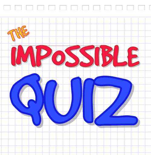 The Impossible Quiz